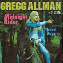 Gregg Allman - Midnight Rider/These Days