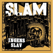 Slam - Ingens Slav