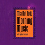 Todd, Mia Doi - Morning Music