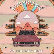 Morrow, Sam - On the Ride Here