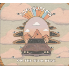Morrow, Sam - On the Ride Here