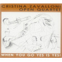 Zavalloni, Christina -Ope - When You Go Yes is Yes