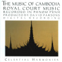 V/A - Music of Cambodia Vol. 2: Royal Court Music
