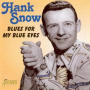 Snow, Hank - Blues For My Blue Eyes