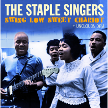 Staple Singers - Swing Low Sweet Chariot + Uncloudy Day