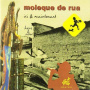 Moleque De Rua - Ici & Maintenant
