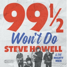 Howell, Steve & the Mighty Men - 99 1/2 Won't Do