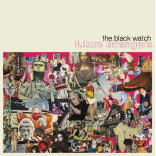 Black Watch - Future Strangers
