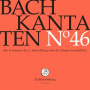 Choir & Orchestra of the J.S. Bach Foundation - Bach Kantaten No. 46