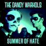Dandy Warhols - 7-Summer of Hate / Love Song