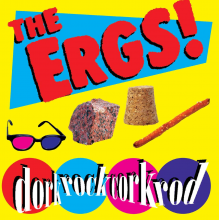 Ergs! - Dorkrockcorkrod
