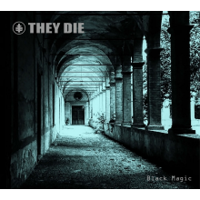 They Die - Black Magic