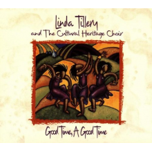 Tillery, Linda & Cultural - Good Time a Good Time