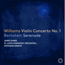 Ehnes, James - Williams: Violin Concerto No. 1 - Bernstein: Serenade