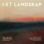 Eick, Mathias & Tora Augestad & Torbjorn Dyrud - I Et Landskap