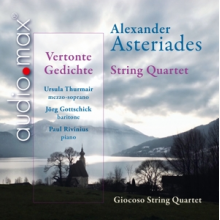 Giocoso String Quartet - Alexander Asteriades: String Quartet & Vertonte Gedichte