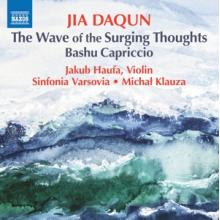 Haufa, Jakub - Daqun Jia: the Wave of the Surging Thoughts - Bashu Capriccio