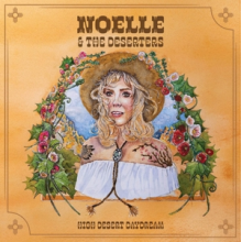 Noelle & the Deserters - High Desert Daydream