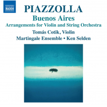 Selden, Ken - Astor Piazzolla: Buenos Aires - Arrangements For Violin and String Orchestra