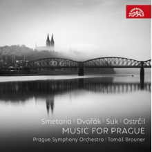 Prague Symphony Orchestra - Dvorak, Smetana, Suk & Ostrcil: Music For Prague