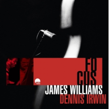 Williams, James & Dennis Irwin - Focus