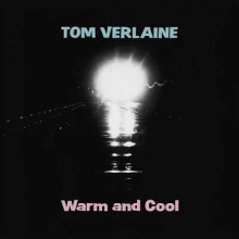 Verlaine, Tom - Warm and Cool