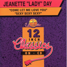Day, Jeanette 'Lady' - Come Let Me Love You/Sexy Sexy Sexy