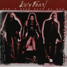 Lucy Pearl - Don't Mess With My Man