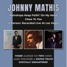 Mathis, Johnny - Raindrops Keep Fallin' On My Head/Close To You + Bonus Track/In Person: Recorded Live At Las Vegas