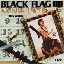 Black Flag - Annihilate This Week