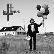 Diehumane - The Grotesque