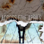 Across Five Aprils - Living In the Moment
