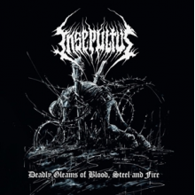 Insepultus - Deadly Gleams of Blood, Steel and Fire