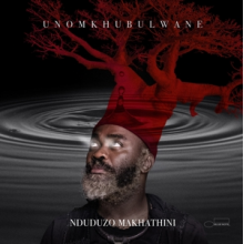 Makhathini, Nduduzo - Unomkhubulwane