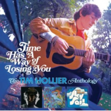 Hollier, Tim - Time Has a Way of Losing You: the Tim Hollier Anthology