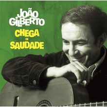 Gilberto, Joao - Chega De Saudade