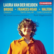 Heijden, Laura Van Der & Bbc Scottish Symphony Orchestra & Ryan Wigglesworth - Bridge/Frances-Hoad/Walton: Oration/ Earth, Sea, Air/Cello Concerto