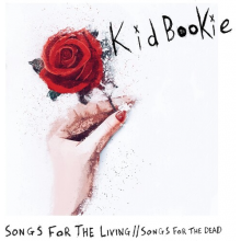 Kid Bookie - Songs For the Living // Songs For the Dead