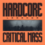Critical Mass - Hardcore Legends