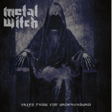 Metal Witch - Tales From the Underground