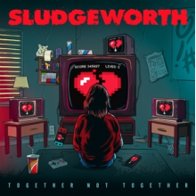 Sludgeworth - 7-Together Not Together