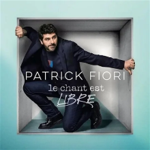 Fiori, Patrick - Le Chant Est Libre