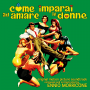 Morricone, Ennio - Come Imparai Ad Amare Le Donne