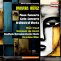 Silber, Christiane - Maria Herz: Piano Concerto - Cello Concerto - Orchestral Works