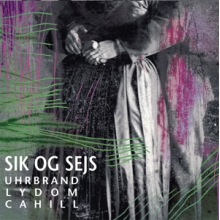 Uhrbrand Lydom Cahill - Sik Og Sejs
