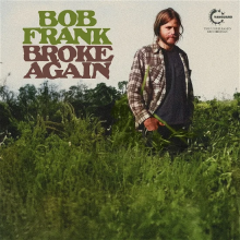 Frank, Bob - Broke Again