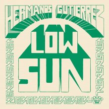Hermanos Gutierrez - 7-Low Sun / Los Chicos Tristes (El Michels Affair Remix)