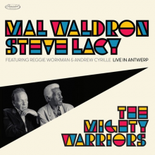 Waldron, Mal & Steve Lacy - The Mighty Warriors: Live In Antwerp