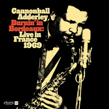 Adderley, Cannonball - Burnin' In Bordeaux - Live In France 1969