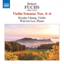 Chung, Hyejin - Robert Fuchs: Violin Sonatas Nos. 4-6